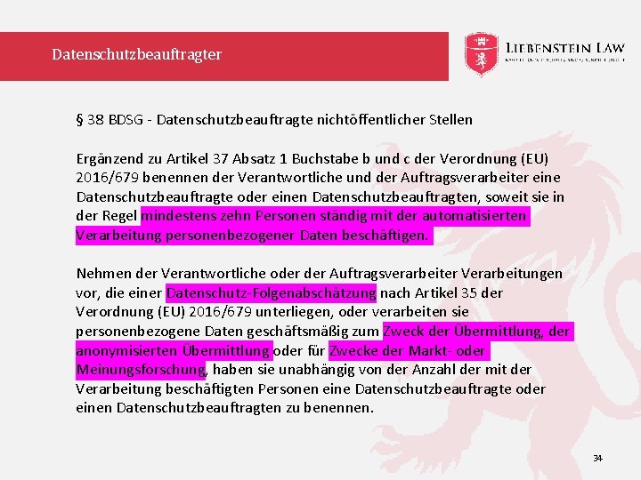 Datenschutzbeauftragter § 38 BDSG - Datenschutzbeauftragte nichtöffentlicher Stellen Ergänzend zu Artikel 37 Absatz 1