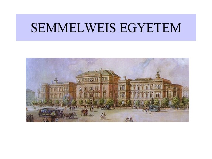 SEMMELWEIS EGYETEM 