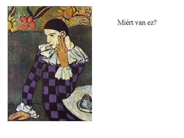 Miért van ez? 