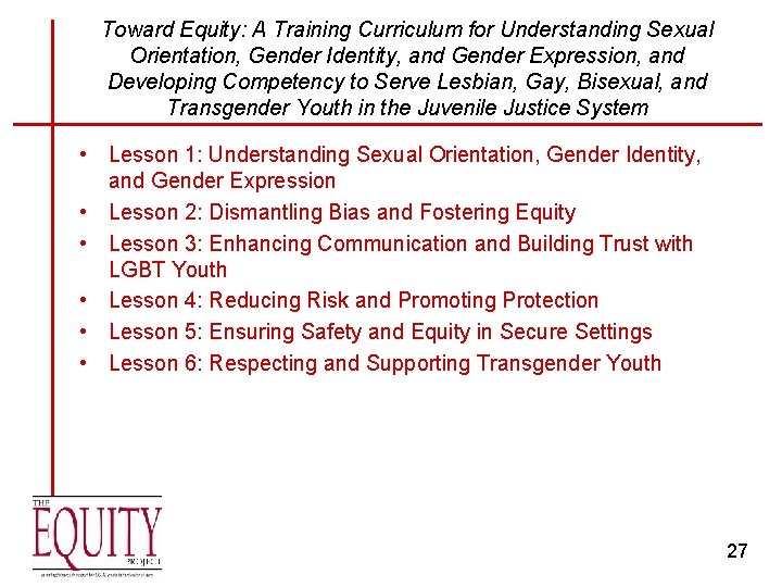 Toward Equity: A Training Curriculum for Understanding Sexual Orientation, Gender Identity, and Gender Expression,
