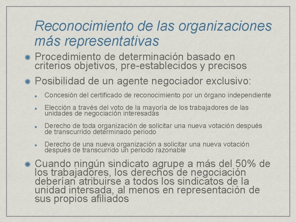 Reconocimiento de las organizaciones más representativas Procedimiento de determinación basado en criterios objetivos, pre-establecidos