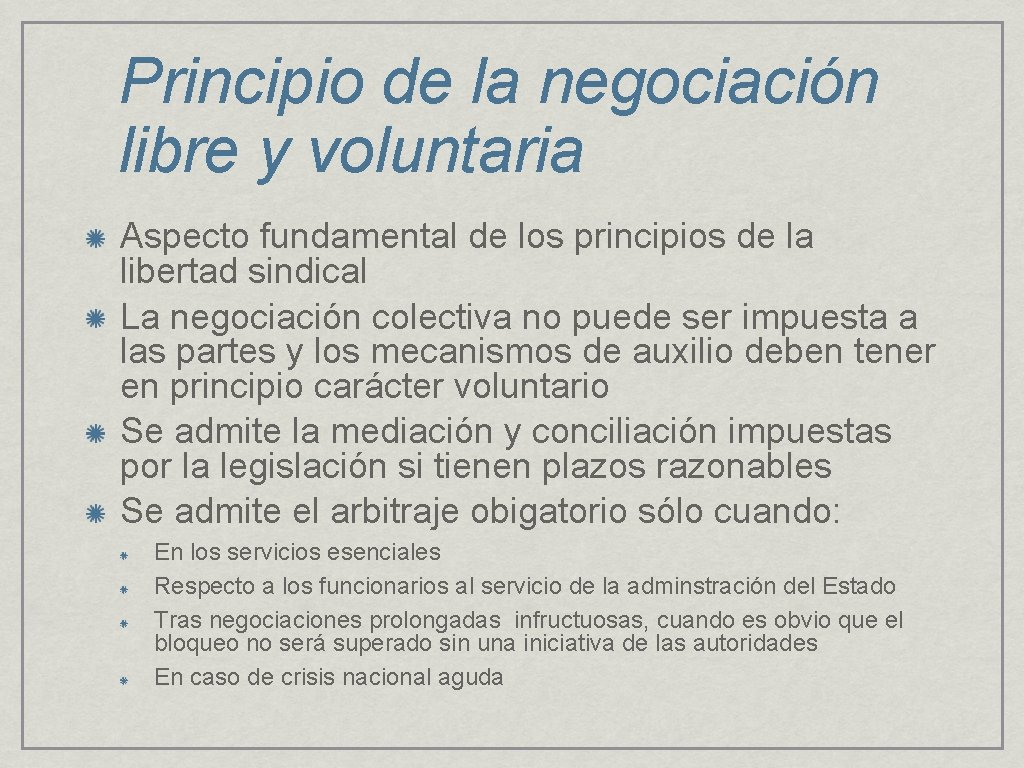 Principio de la negociación libre y voluntaria Aspecto fundamental de los principios de la