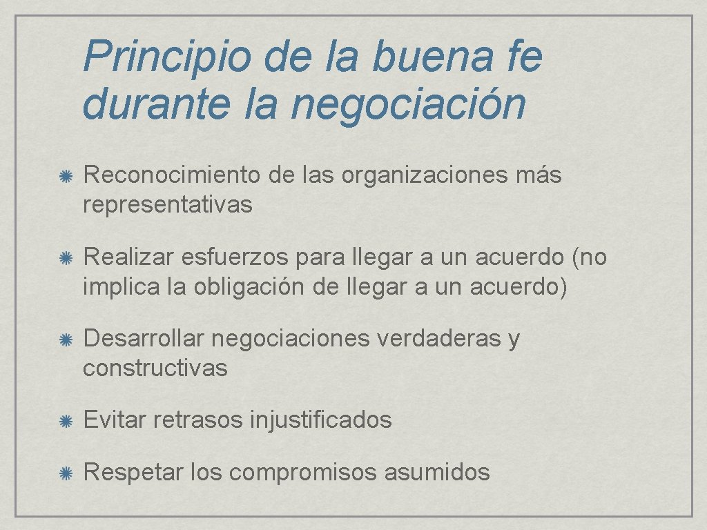 Principio de la buena fe durante la negociación Reconocimiento de las organizaciones más representativas