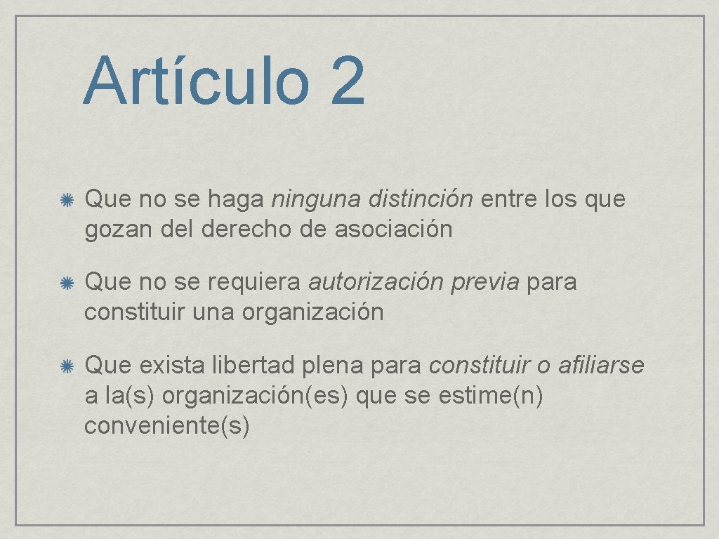 Artículo 2 Que no se haga ninguna distinción entre los que gozan del derecho