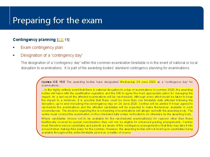 Preparing for the exam Contingency planning [ICE 15] § Exam contingency plan § Designation