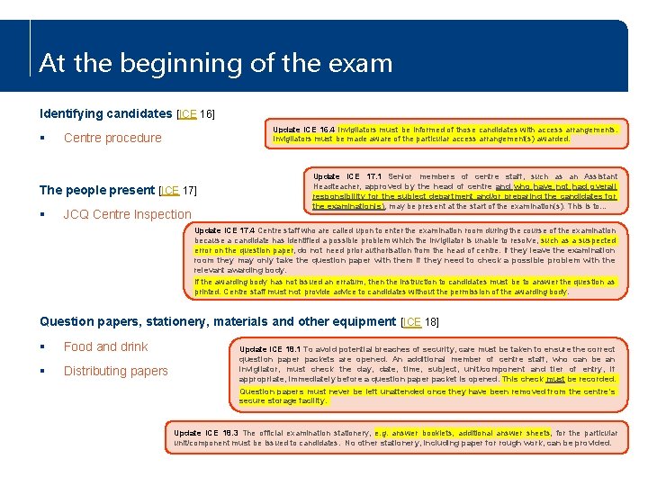 At the beginning of the exam Identifying candidates [ICE 16] § Update ICE 16.