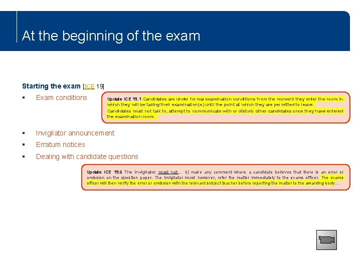 At the beginning of the exam Starting the exam [ICE 19] § Exam conditions