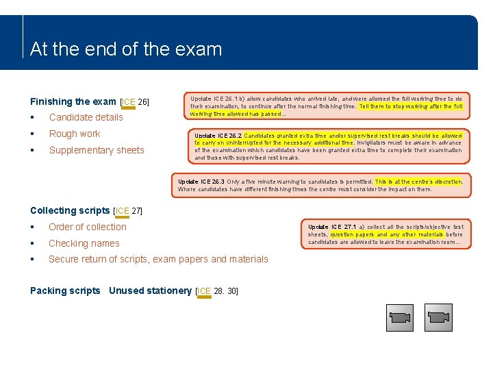 At the end of the exam Finishing the exam [ICE 26] § Candidate details