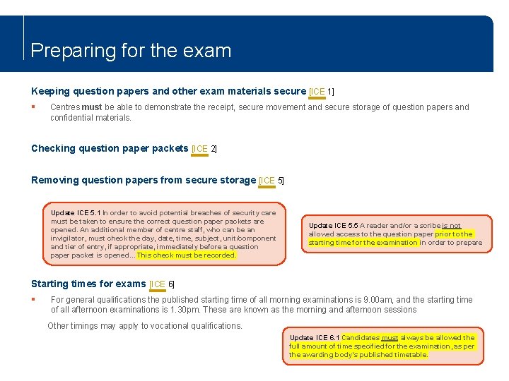 Preparing for the exam Keeping question papers and other exam materials secure [ICE 1]