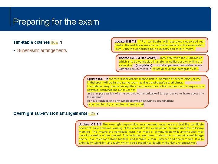 Preparing for the exam Update ICE 7. 3 …*For candidates with approved supervised rest
