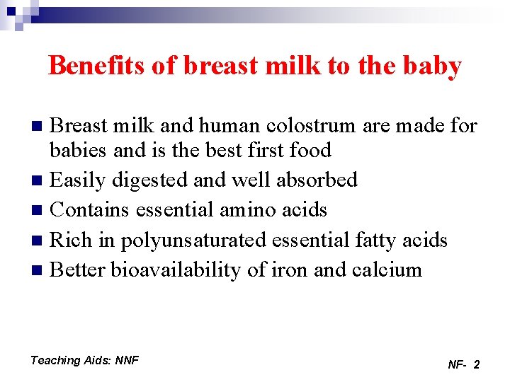 Benefits of breast milk to the baby Breast milk and human colostrum are made