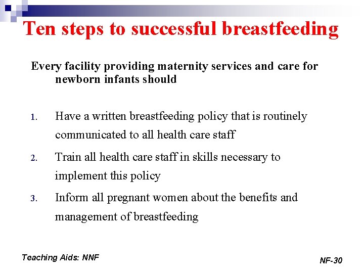 Ten steps to successful breastfeeding Every facility providing maternity services and care for newborn