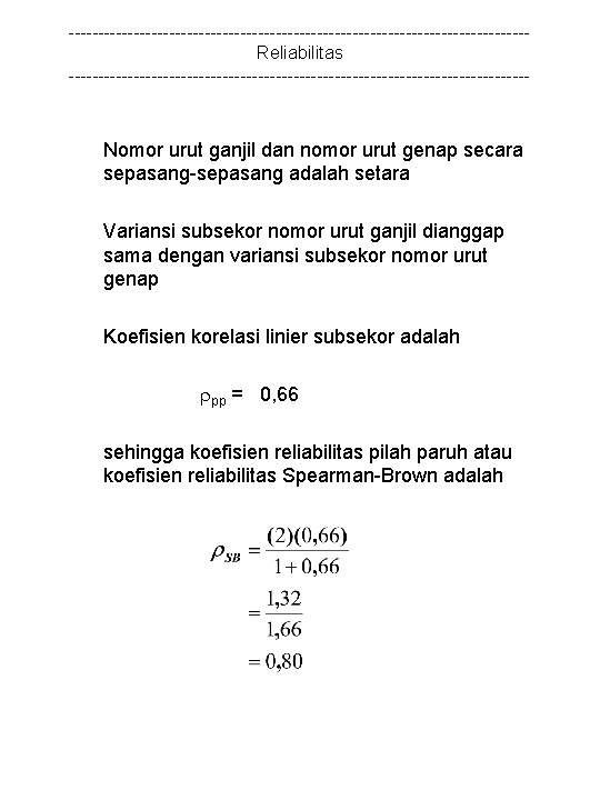 ---------------------------------------Reliabilitas --------------------------------------- Nomor urut ganjil dan nomor urut genap secara sepasang-sepasang adalah setara Variansi