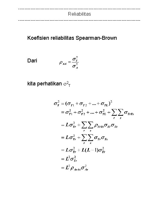 ---------------------------------------Reliabilitas --------------------------------------- Koefisien reliabilitas Spearman-Brown Dari kita perhatikan 2 T 