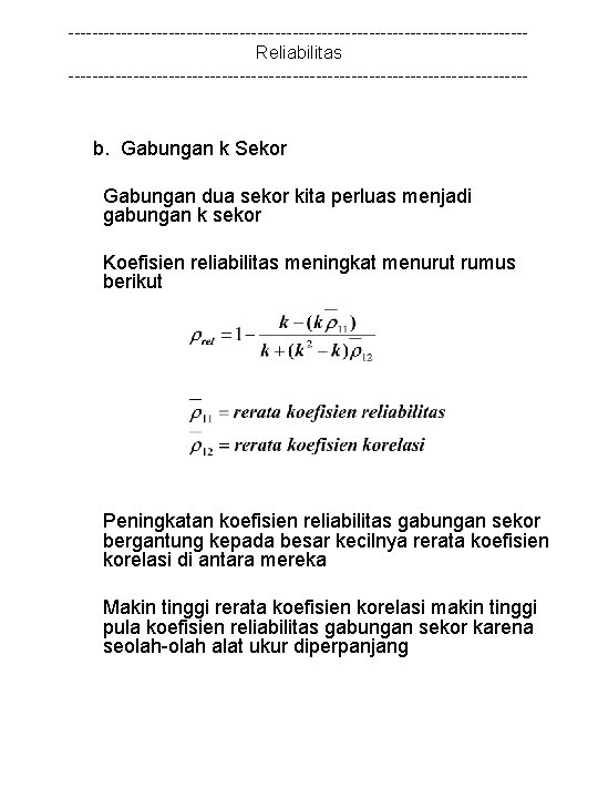 ---------------------------------------Reliabilitas --------------------------------------- b. Gabungan k Sekor Gabungan dua sekor kita perluas menjadi gabungan k