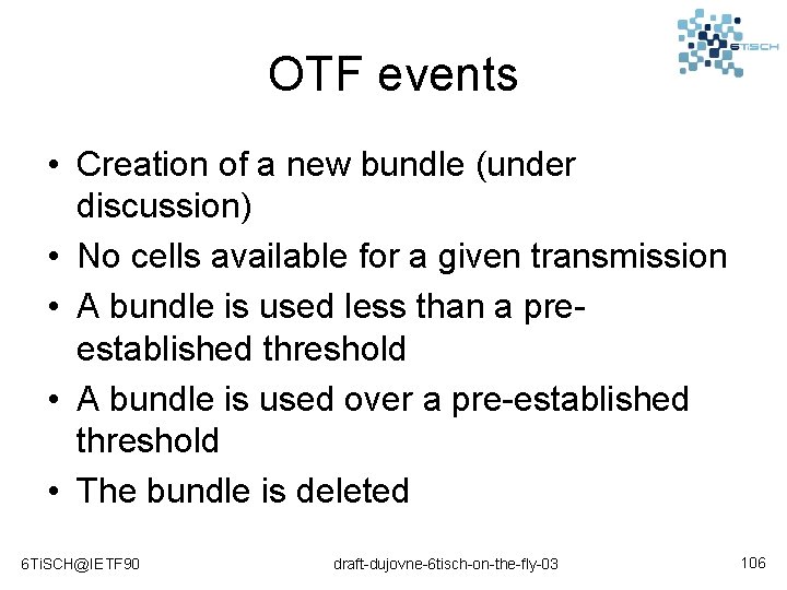 OTF events • Creation of a new bundle (under discussion) • No cells available