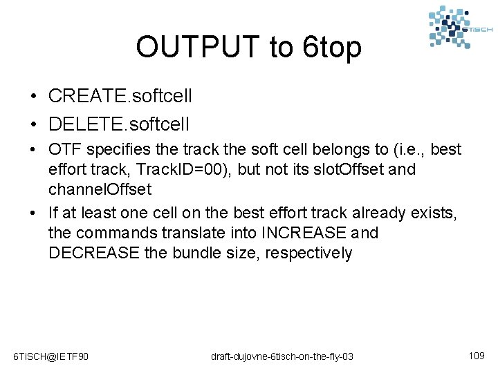 OUTPUT to 6 top • CREATE. softcell • DELETE. softcell • OTF specifies the