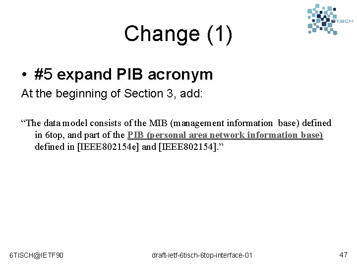 Change (1) • #5 expand PIB acronym At the beginning of Section 3, add: