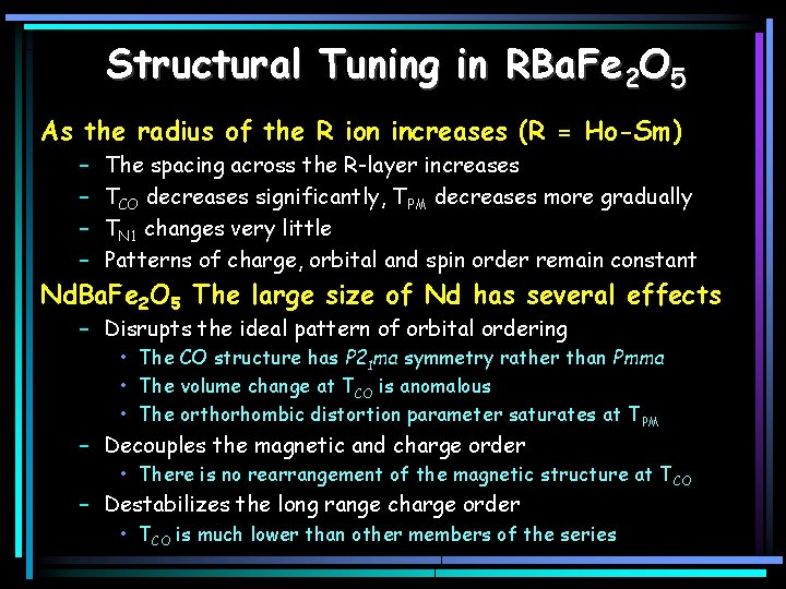 Structural Tuning in RBa. Fe 2 O 5 As the radius of the R