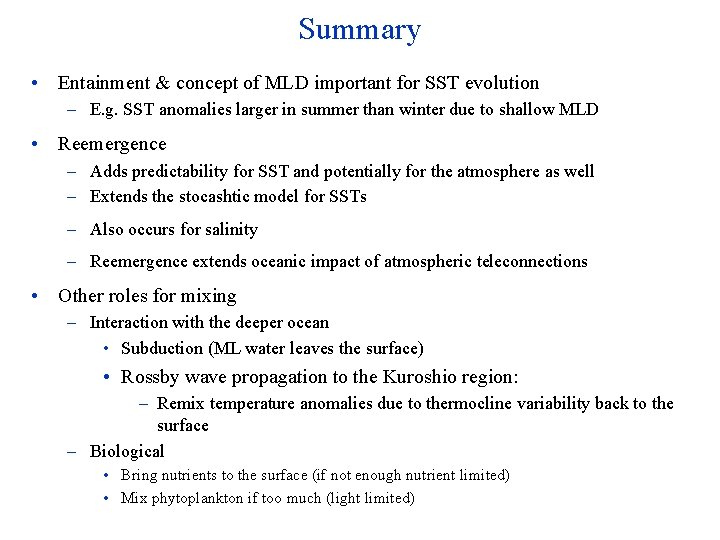 Summary • Entainment & concept of MLD important for SST evolution – E. g.