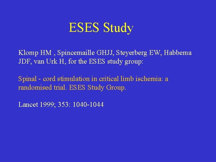 ESES Study Klomp HM , Spincemaille GHJJ, Steyerberg EW, Habbema JDF, van Urk H,