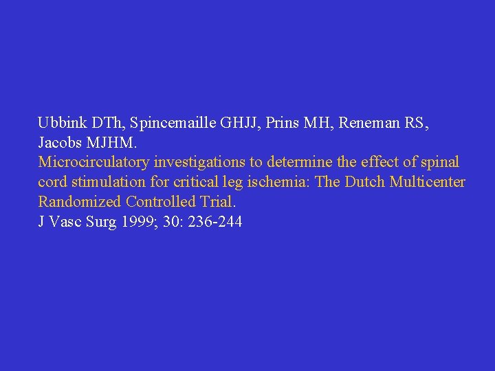 Ubbink DTh, Spincemaille GHJJ, Prins MH, Reneman RS, Jacobs MJHM. Microcirculatory investigations to determine