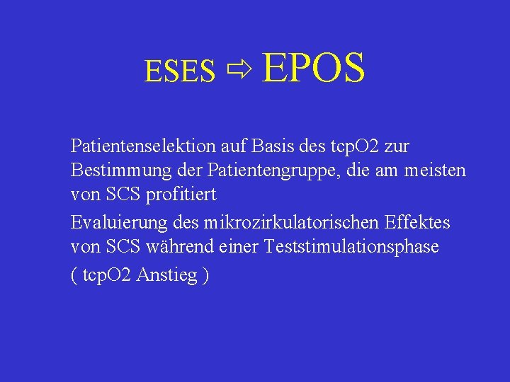 ESES EPOS Patientenselektion auf Basis des tcp. O 2 zur Bestimmung der Patientengruppe, die