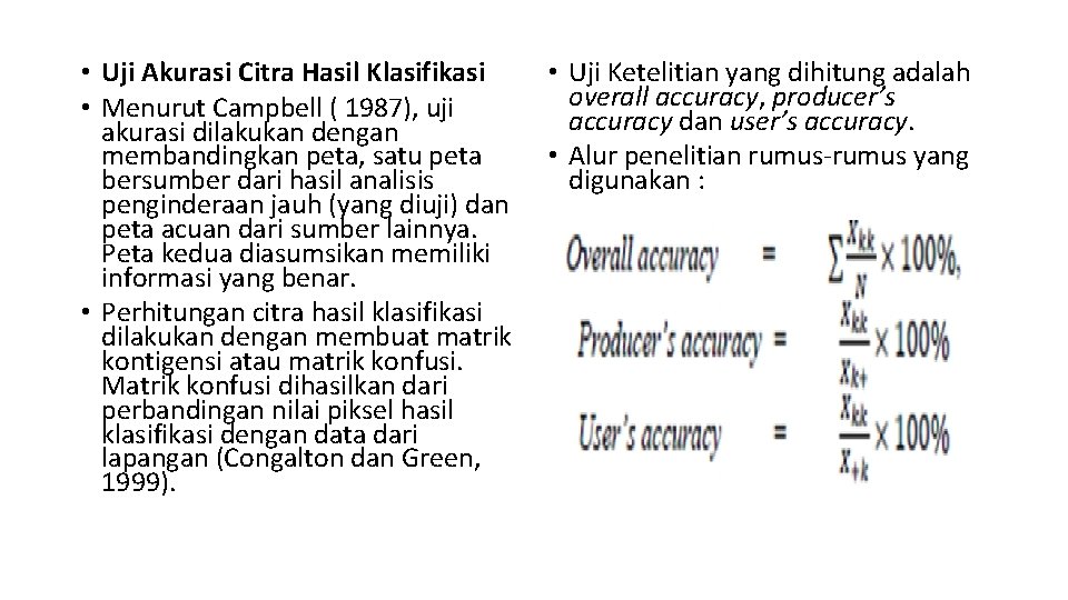  • Uji Akurasi Citra Hasil Klasifikasi • Menurut Campbell ( 1987), uji akurasi