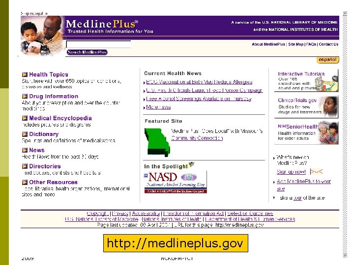 http: //medlineplus. gov 2009 NCKUFM-YCY 