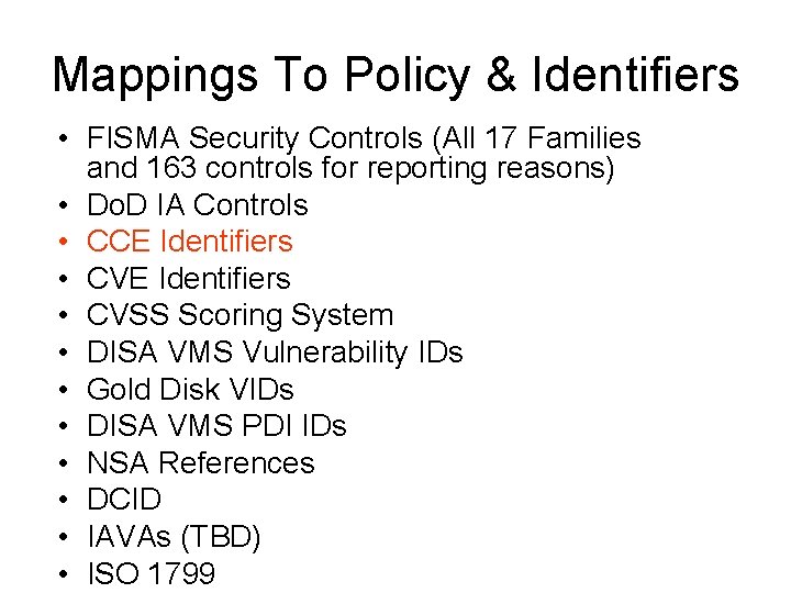 Mappings To Policy & Identifiers • FISMA Security Controls (All 17 Families and 163