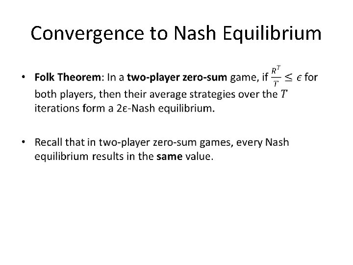 Convergence to Nash Equilibrium • 