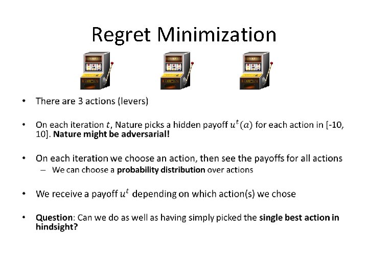 Regret Minimization • 