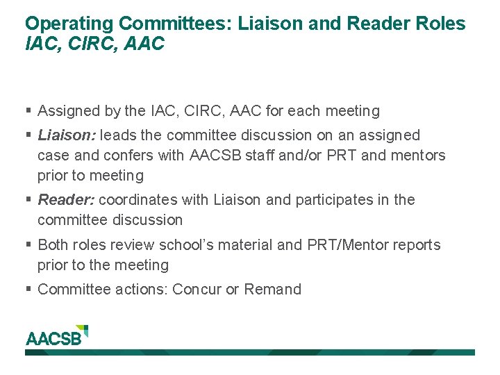 Operating Committees: Liaison and Reader Roles IAC, CIRC, AAC § Assigned by the IAC,