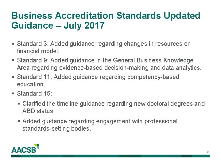 Business Accreditation Standards Updated Guidance – July 2017 § Standard 3: Added guidance regarding