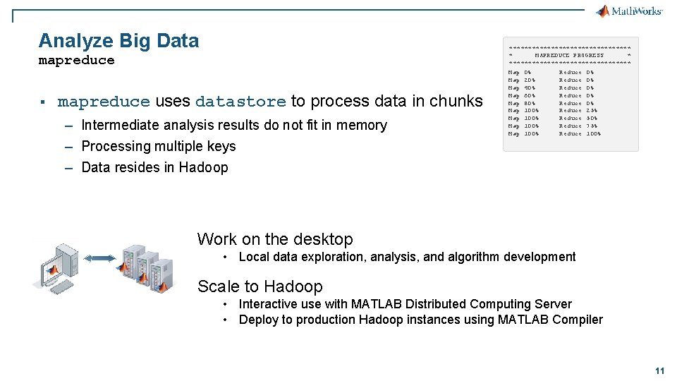 Analyze Big Data mapreduce § mapreduce uses datastore to process data in chunks – Analyze Big Data mapreduce § mapreduce uses datastore to process data in chunks –