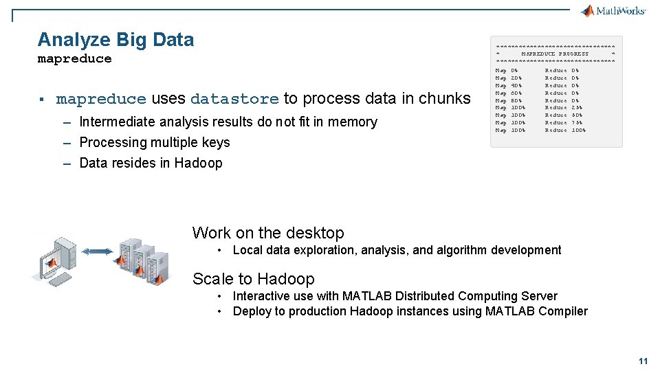 Analyze Big Data mapreduce § mapreduce uses datastore to process data in chunks –