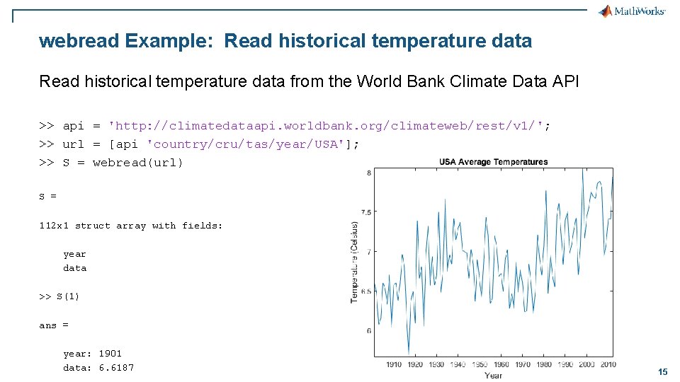 webread Example: Read historical temperature data from the World Bank Climate Data API >>