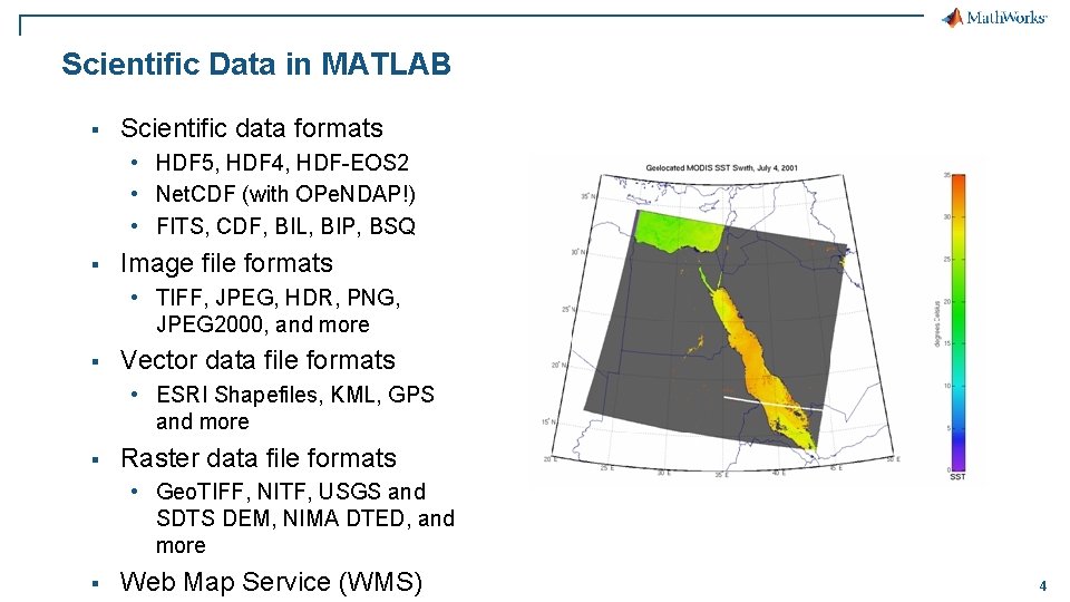 Scientific Data in MATLAB § Scientific data formats • HDF 5, HDF 4, HDF-EOS