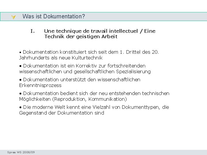  Was ist Dokumentation? I. Otlet - Bio Une technique de travail intellectuel /