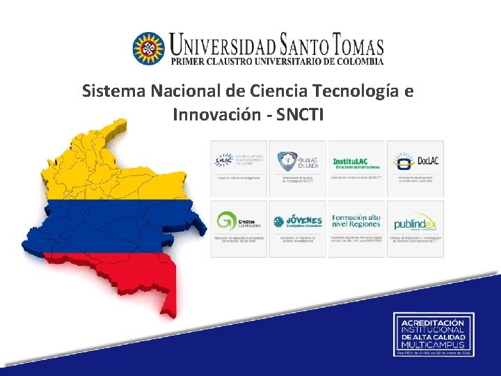 Sistema Nacional de Ciencia Tecnología e Innovación - SNCTI 