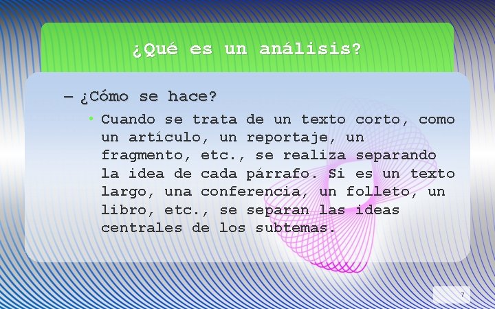 ¿Qué es un análisis? – ¿Cómo se hace? • Cuando se trata de un