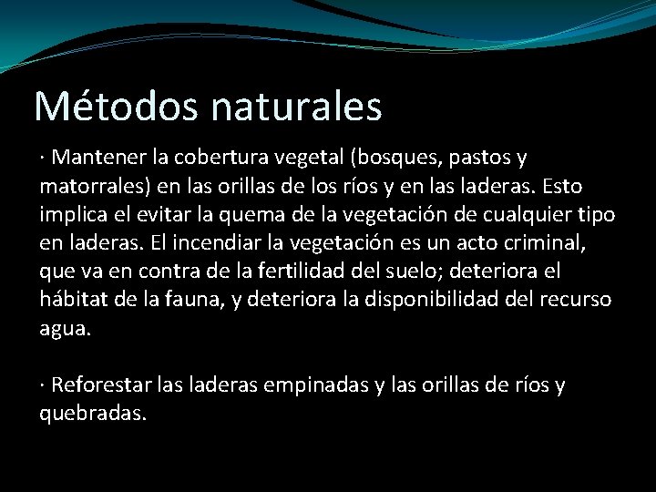 Métodos naturales · Mantener la cobertura vegetal (bosques, pastos y matorrales) en las orillas