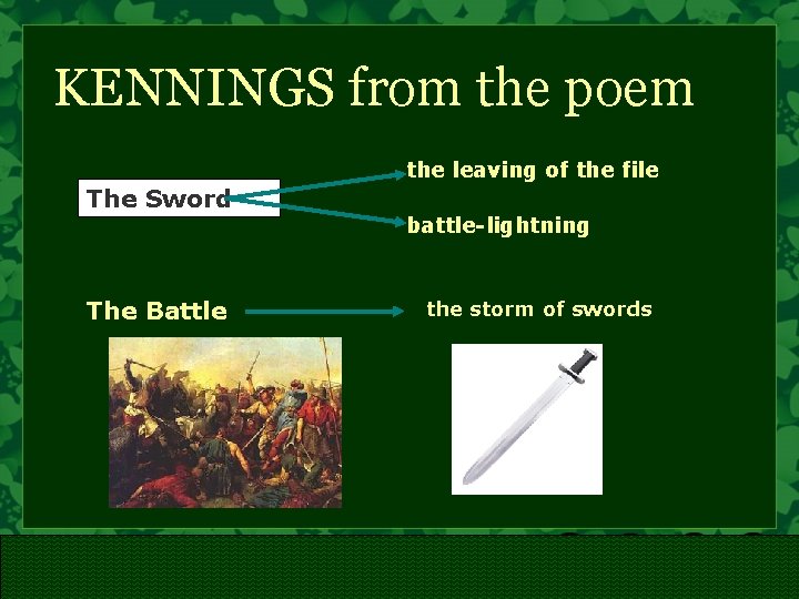 KENNINGS from the poem the leaving of the file The Sword The Battle battle-lightning