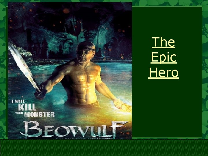 The Epic Hero 
