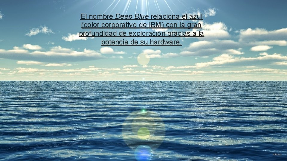 El nombre Deep Blue relaciona el azul (color corporativo de IBM) con la gran