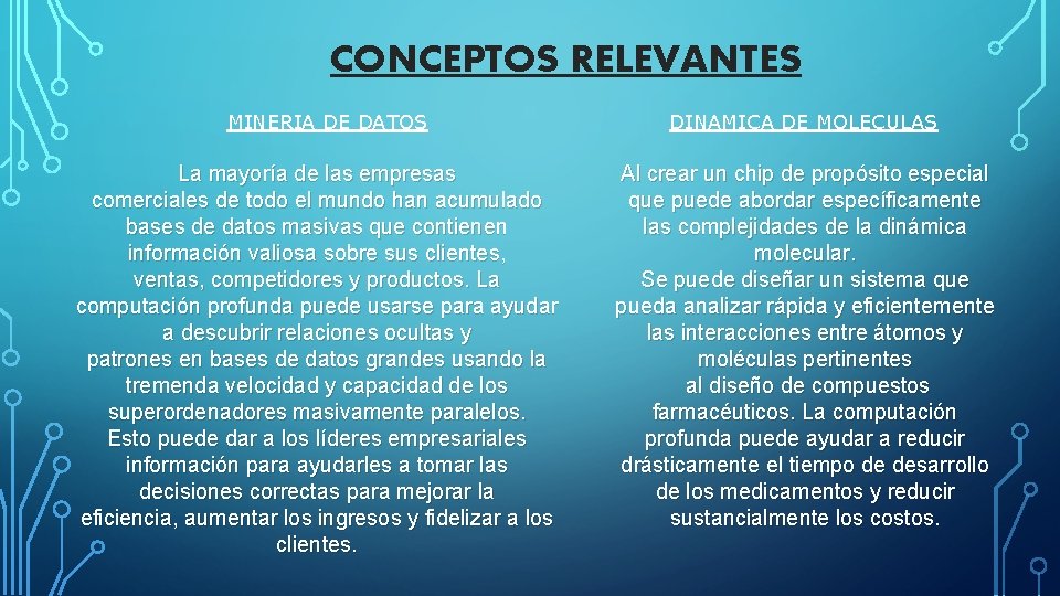 CONCEPTOS RELEVANTES MINERIA DE DATOS La mayoría de las empresas comerciales de todo el
