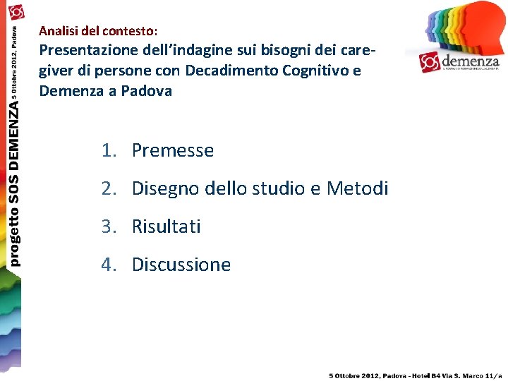 Analisi del contesto: Presentazione dell’indagine sui bisogni dei caregiver di persone con Decadimento Cognitivo
