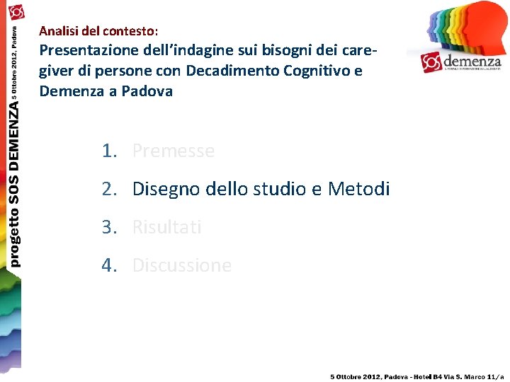 Analisi del contesto: Presentazione dell’indagine sui bisogni dei caregiver di persone con Decadimento Cognitivo