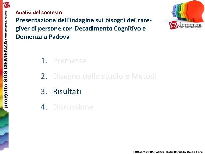 Analisi del contesto: Presentazione dell’indagine sui bisogni dei caregiver di persone con Decadimento Cognitivo