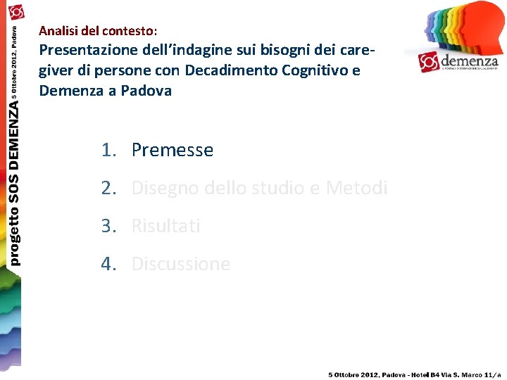 Analisi del contesto: Presentazione dell’indagine sui bisogni dei caregiver di persone con Decadimento Cognitivo